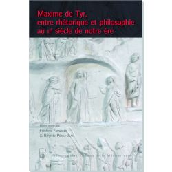 Maxime de Tyr, entre rhétorique et philosophie au IIe siècle de notre ère