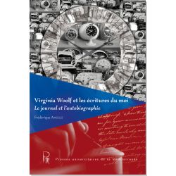 Virginia Woolf et les écritures du moi : le journal et l'autobiographie