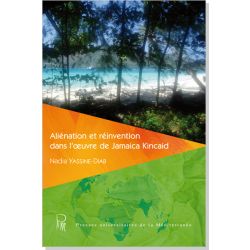 Aliénation et réinvention dans l'œuvre de Jamaica Kincaid