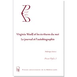 Virginia Woolf et les écritures du moi : le journal et l'autobiographie