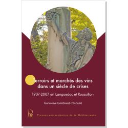 Terroirs et marchés des vins dans un siècle de crises